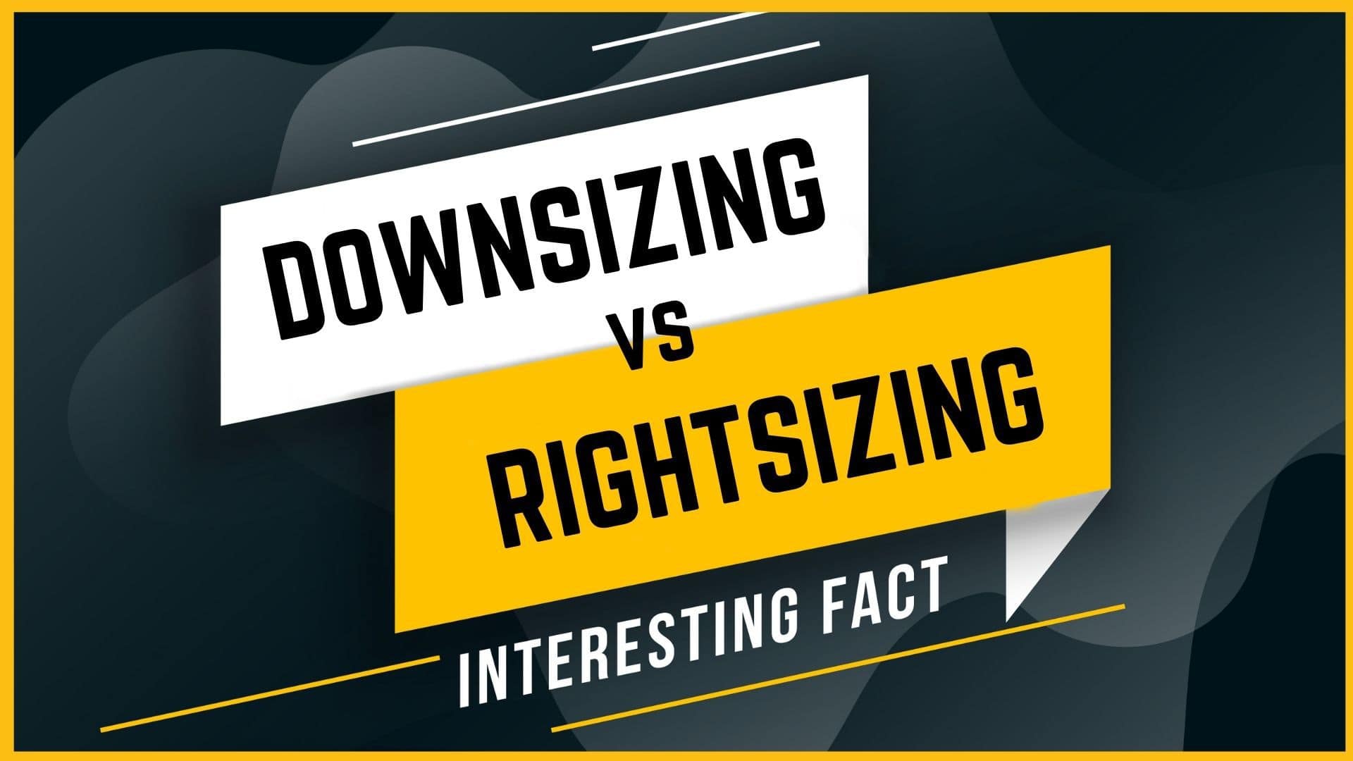 downsizing vs rightsizing